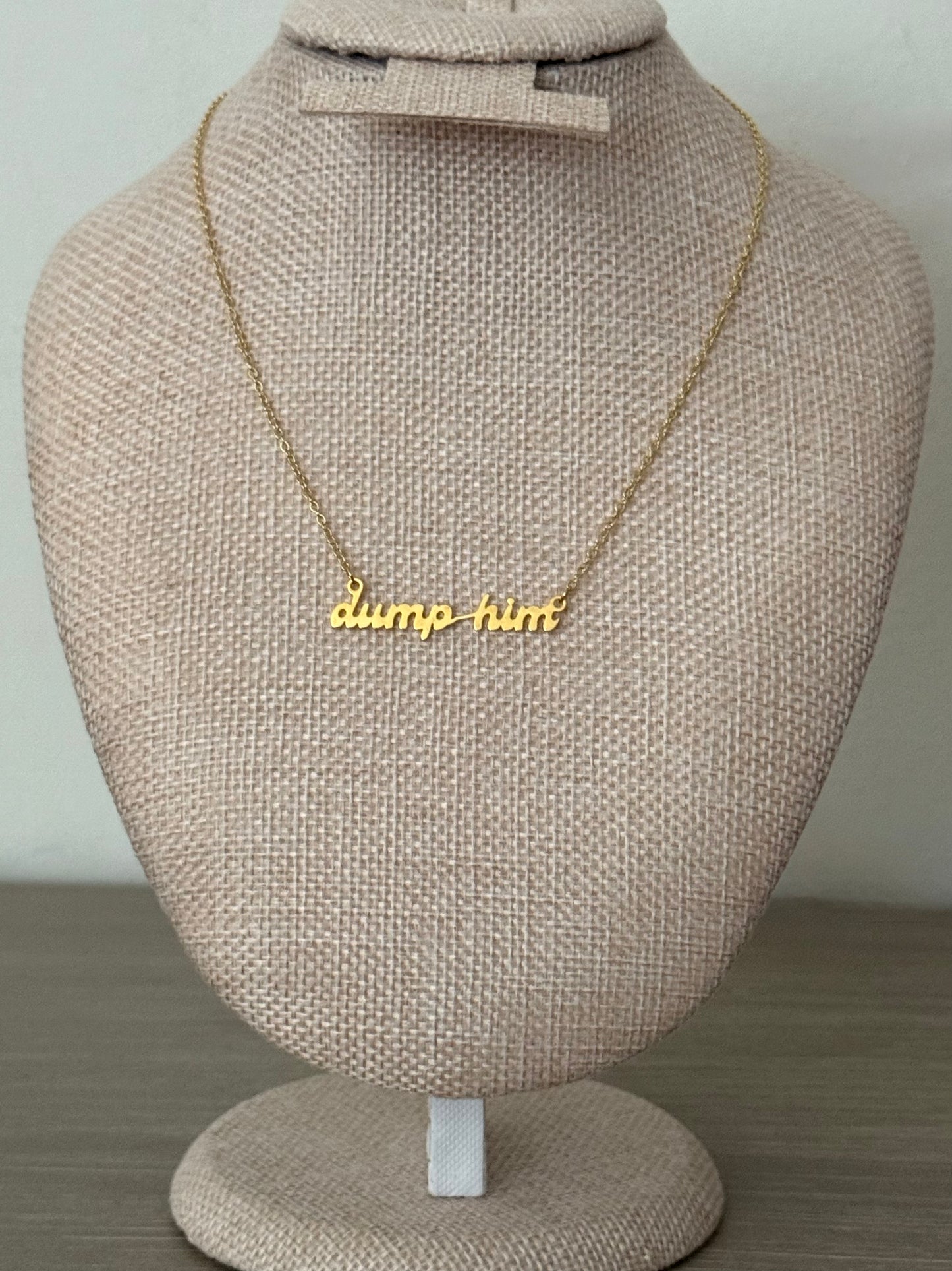 Dump Him Necklace